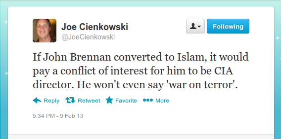If John Brennan converted to Islam, it would pay a conflict of interest for him to be CIA director. He won't even say 'war on terror'.