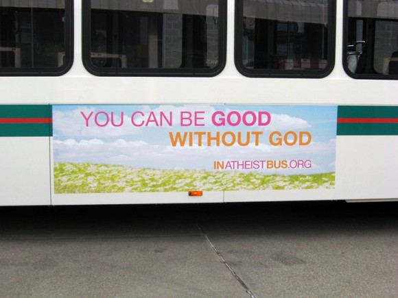You can be good without god. inatheistbus.org