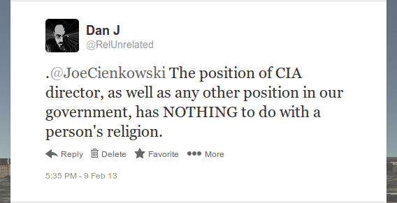 .@JoeCienkowski The position of CIA director, as well as any other position in our government, has NOTHING to do with a person's religion.